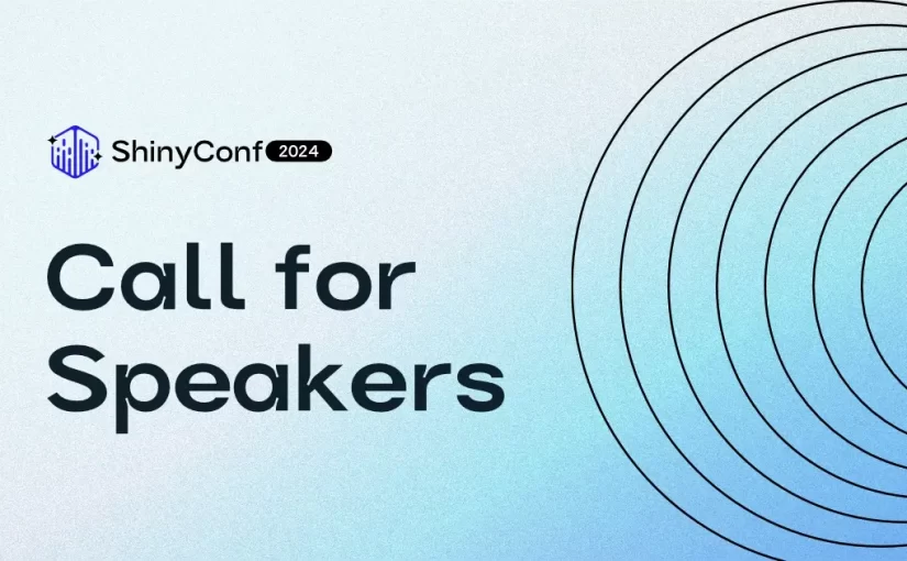 Call for Speakers: ShinyConf 2024 by Appsilon